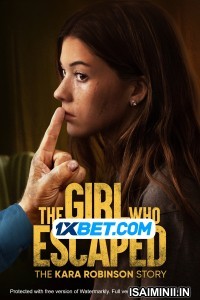 The Girl  Who Escaped The Kara Robinson Story (2023) Telugu Dubbed